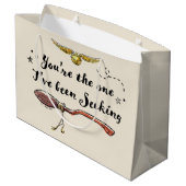 Grand Sac Cadeau Vous êtes celle que j'ai cherché (Dos Angle)