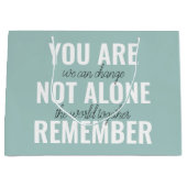 Grand Sac Cadeau Vous N'Êtes Pas Seul À Vous Souvenir De Inspiratio (Devant)