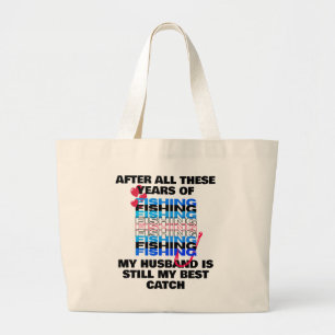 Grand Tote Bag APRÈS TOUTES CES ANNÉES PÊCHE Mari meilleur attrap