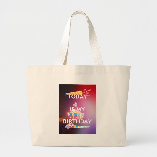 GRAND TOTE BAG AUJOURD'HUI EST MON ANNIVERSAIRE (Devant)