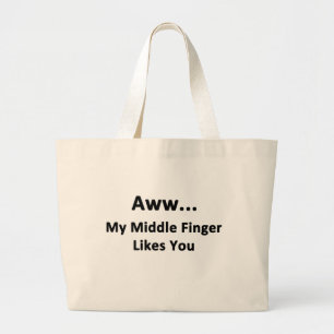 Grand Tote Bag Aww...Mon Doigt Moyen Vous Aime