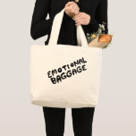 Grand Tote Bag Bagages émotionnels manutentionnés mignonne drôle<br><div class="desc">Sac fourre-tout amusant avec du texte manuscrit. Customisez avec votre propre texte ou faites-moi savoir si vous voulez quelque chose de différent !</div>