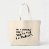 Grand Tote Bag C'est une belle journée pour briser le patriarcat (Devant)