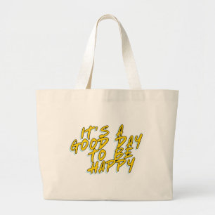 GRAND TOTE BAG C'EST UNE BONNE JOURNÉE POUR ÊTRE HEUREUX
