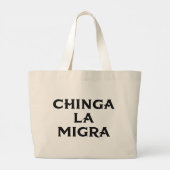 Grand Tote Bag Chinga LA Migra (Dos)