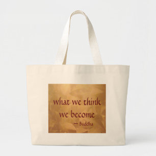 Grand Tote Bag Citation de Bouddha ; Ce que nous pensons, nous le