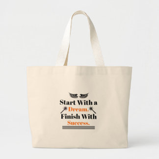 Grand Tote Bag Commencez avec un rêve, terminez avec succès
