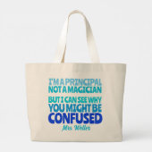 Grand Tote Bag Custom Principal Funny Not a magician  (Dos)