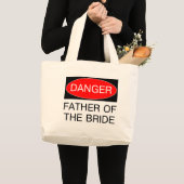 Grand Tote Bag Danger - Le Père De La Mariée Funny Mariage T-Shir (Devant (produit))