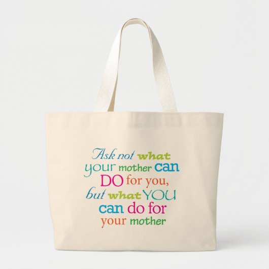 Grand Tote Bag Demandez pas ce que votre mère peut faire pour (Devant)