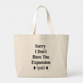 Grand Tote Bag Désolé Pas D'Expansion Mais Le Temps De Jeu Du Bur (Dos)