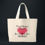 Grand Tote Bag Donateur d'organe fier !<br><div class="desc">Montrez votre fierté,  montrez-les que vous êtes un DONATEUR d'ORGANE !</div>