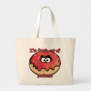 Grand Tote Bag Donut en colère : Frais par patience