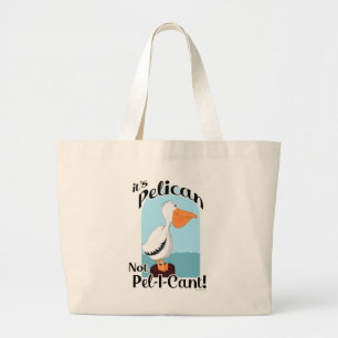 Grand Tote Bag Drôle Pélican Pas Pel I Cant Sea Bird Slogan