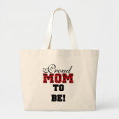 Grand Tote Bag Fier maman d'être des tee-shirts et des cadeaux (Devant)