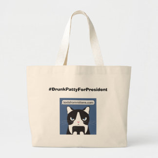 Grand Tote Bag Fourre-tout enorme #DrunkPattyForPresident