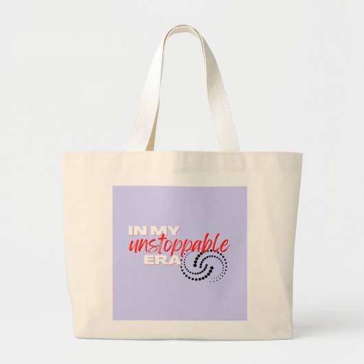 Grand Tote Bag Inarrêtable, à mon époque imparable (Devant)