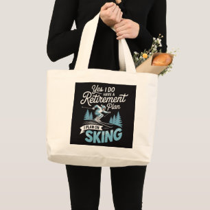 Grand Tote Bag J'ai vraiment un plan de retraite - Amoureux du sk