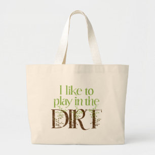Grand Tote Bag J'aime jouer dans le jardinage drôle de saleté