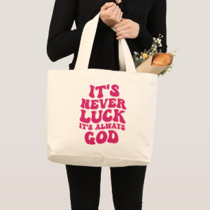 Grand Tote Bag Jamais la chance C’est toujours Dieu