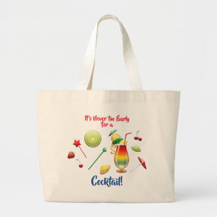 Grand Tote Bag Jamais trop tôt Toujours le temps pour un cocktail