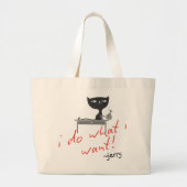Grand Tote Bag "Je fais ce que je veux" Sassy Cat Attitude (Devant)
