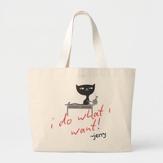 Grand Tote Bag "Je fais ce que je veux" Sassy Cat Attitude (Devant)