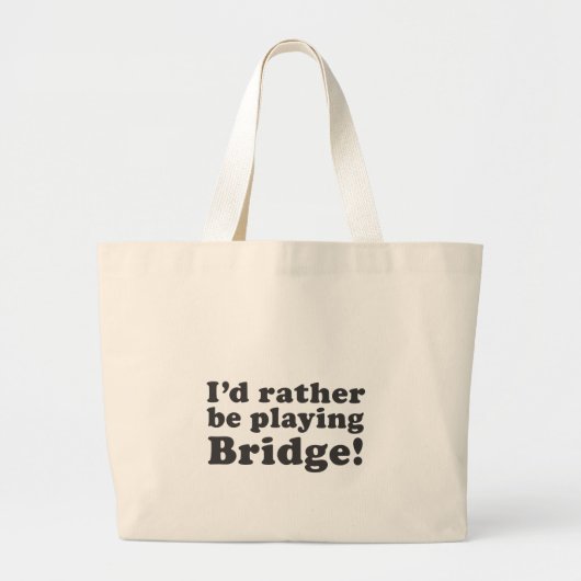 Grand Tote Bag Je jouerais plutôt au bridge ! (Devant)