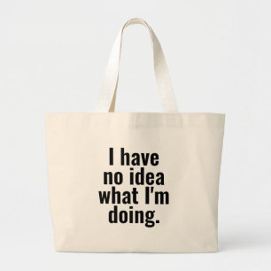 Grand Tote Bag Je n'ai aucune idée de ce que je fais des paroles