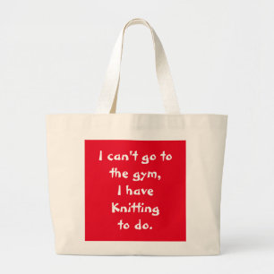 Grand Tote Bag Je ne peux pas aller au gymnase, j'ai le tricot