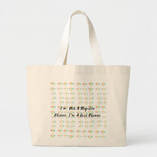 Grand Tote Bag Je ne suis pas une fleur ordinaire, je suis une fl