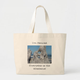 Grand Tote Bag Je suis à la retraite Tous les jours c'est le week
