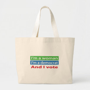 Grand Tote Bag Je suis une femme, je suis un Démocrate, et je vot