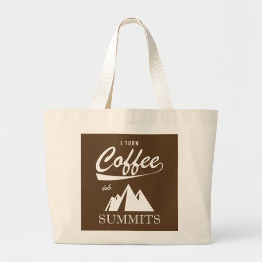 Grand Tote Bag Je Transforme Le Café En Sommets (Devant)