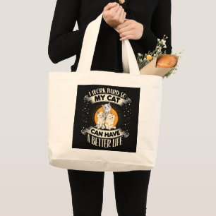 Grand Tote Bag Je Travaille Dur Pour Que Mon Chat Ait Une Meilleu
