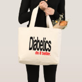 Grand Tote Bag La diabétique le fait mieux (Devant (produit))