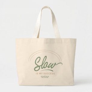 Grand Tote Bag La lenteur est ma réussite
