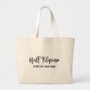 Grand Tote Bag La Moitié Des Philippins Vaut Mieux Que Aucun
