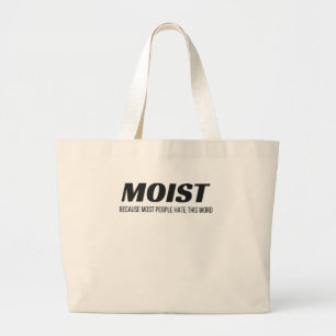 Grand Tote Bag La Plupart Des Gens Humides Haient Ce Mot Agaçant