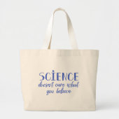 Grand Tote Bag La Science ne s'inquiète pas ce que vous croyez (Devant)