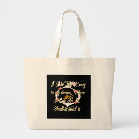 Grand Tote Bag L'argent parle dans mes rêves et je l'aime.png (Devant)