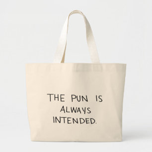 Grand Tote Bag Le calembour est toujours prévu