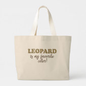 Grand Tote Bag Leopard est ma couleur préférée ! Devis Empreinte  (Dos)