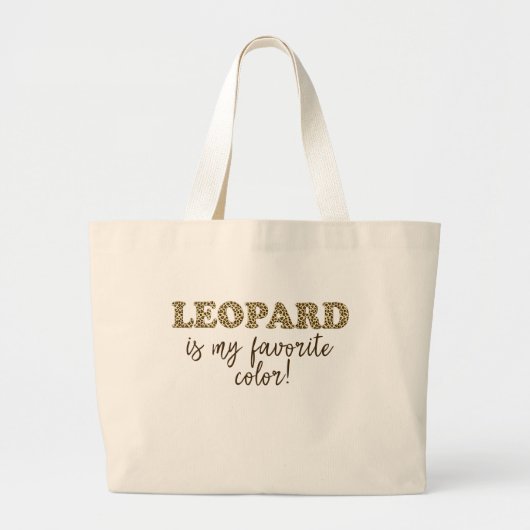Grand Tote Bag Leopard est ma couleur préférée ! Devis Empreinte  (Devant)