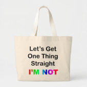 Grand Tote Bag Let's Get One Thing Straight...I'm Not (Devant)