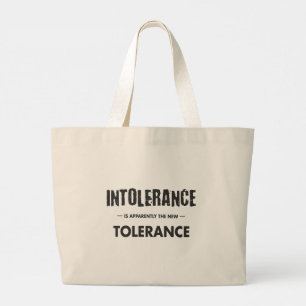 Grand Tote Bag L'Intolérance Est Apparemment La Nouvelle Toléranc
