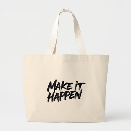 Grand Tote Bag Make it happen (Devant)
