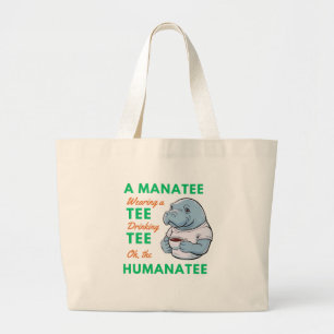 Grand Tote Bag Manatee Portant un Tee Boire Thé Oh Humanatee