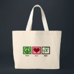 Grand Tote Bag Maths d'amour de paix<br><div class="desc">Quelle est la racine carrée de x ? Je suis grand à résoudre des problèmes de maths. Je suis un peu un geek de maths.</div>