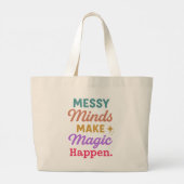 Grand Tote Bag Messy Minds Make Magic Happen (Dos)